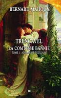   Trencavel et la Comtesse bannie