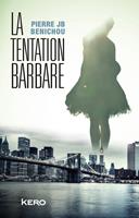   La tentation barbare