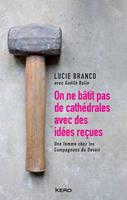   On ne bâtit pas de cathédrales avec des idées reçues