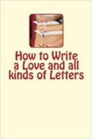   How to Write a Love and all kinds of Letters