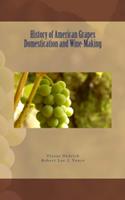   History of American Grapes Domestication and Wine-Making