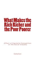   What Makes the Rich Richer and the Poor Poorer