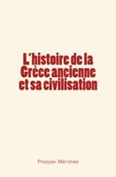   L'histoire de la Grèce ancienne et sa civilisation