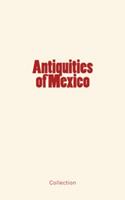   Antiquities of Mexico