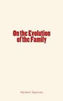 On the Evolution of the Family