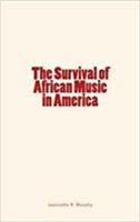 The Survival of African Music in America
