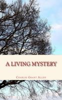   A Living Mystery
