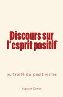   Discours sur l'esprit positif