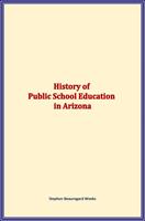   History of Public School Education in Arizona