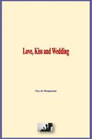   Love, Kiss and Wedding