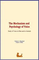   The Mechanism and Psychology of Voice