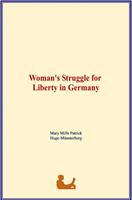   Woman's Struggle for Liberty in Germany