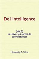   De l’intelligence (Vol.2) - Les diverses sortes de connaissances