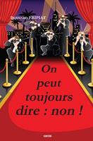   On peut toujours dire : non !