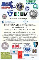   DICTIONNAIRE INTERNATIONAL des ABR&Eacute;VIATIONS, SIGLES, ACRONYMES et SYNONYMES en M&Eacute;DECINE