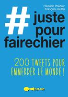   #justepourfairechier