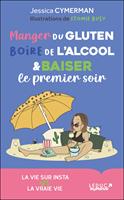   Manger du gluten, boire de l'alcool et baiser le premier soir