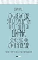   Considérations sur la fascination que le milieu du cinéma exerce sur nos contemporains
