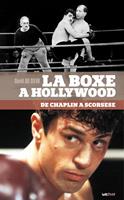   La Boxe à Hollywood, de Chaplin à Scorsese