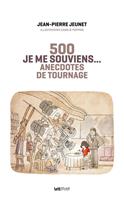   Je me souviens, 500 anecdotes de tournage