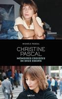   Christine Pascal, mémoires croisées de deux soeurs