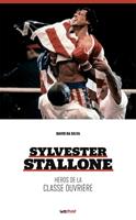   Sylvester Stallone, héros de la classe ouvrière