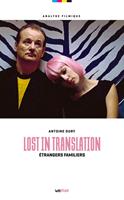   Lost in Translation, &eacute;trangers familiers