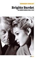  Brigitte Bardot, les années cinéma (1952-1973)