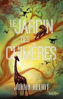   Le Jardin des chim&egrave;res