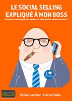   Le social selling expliqué à mon boss