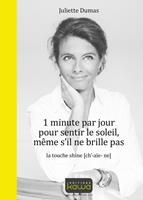   1 minute par jour pour sentir le soleil, même s'il ne brille pas