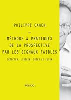   Méthode & Pratiques de la prospective par les signaux faibles