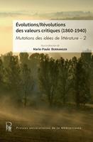   Évolutions/Révolutions des valeurs critiques (1860-1940)