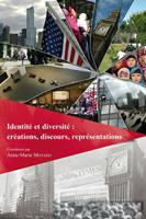Identité et diversité : créations, discours, représentations