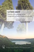   Le bois sacré