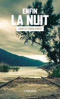   Enfin la nuit