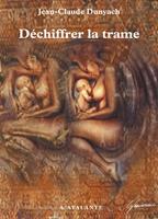   Déchiffrer la trame