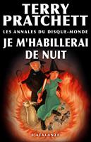   Je m'habillerai de nuit
