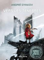   Vers les t&eacute;n&egrave;bres
