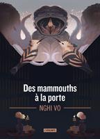   Des mammouths &agrave; la porte