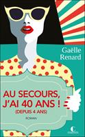  Au secours, j'ai 40 ans (depuis 4 ans)