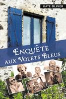   Enqu&ecirc;te aux Volets Bleus