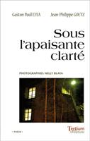   Sous l’apaisante clarté
