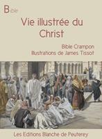   Vie illustrée du Christ