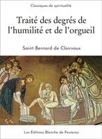 Traité des degrés de l’humilité et de l’orgueil