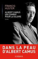   Albert Camus, un combat pour la gloire