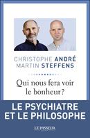   Qui nous fera voir le bonheur ?
