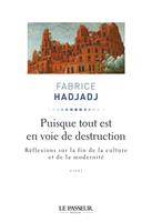   Puisque tout est en voie de destruction