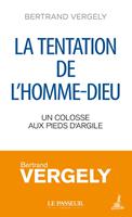 La tentation de l'homme-Dieu