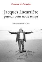   Jacques Lacarri&egrave;re, passeur pour notre temps